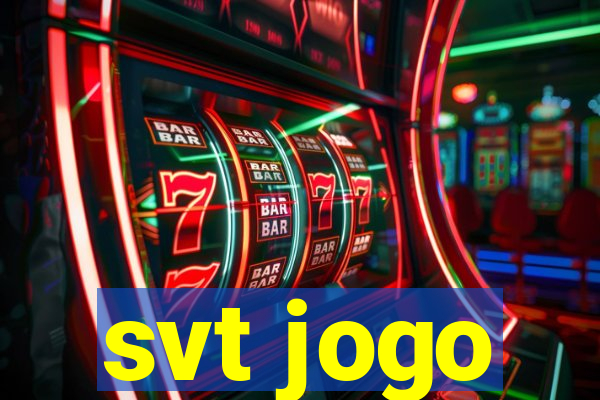 svt jogo