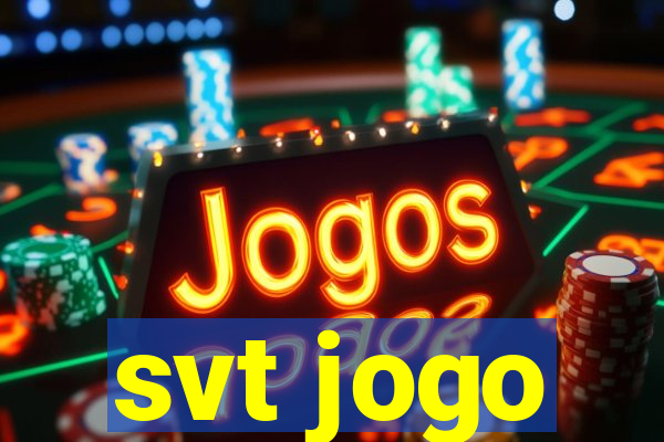 svt jogo