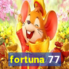 fortuna 77