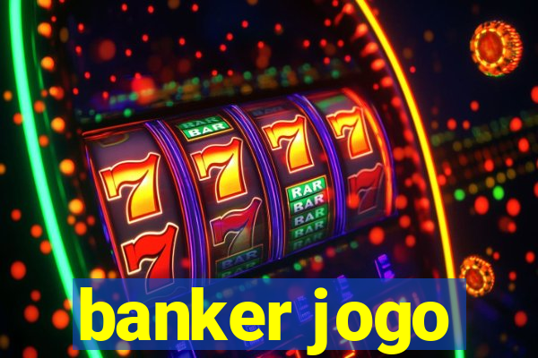 banker jogo