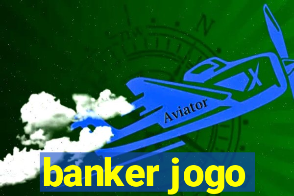 banker jogo