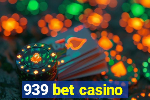 939 bet casino