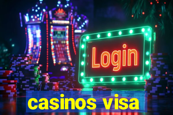 casinos visa