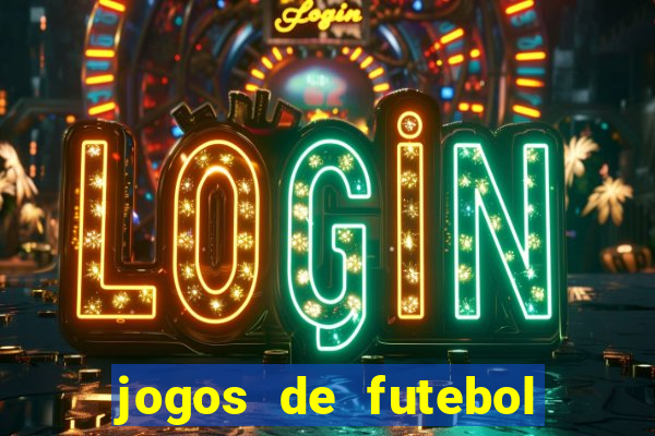 jogos de futebol de amanha