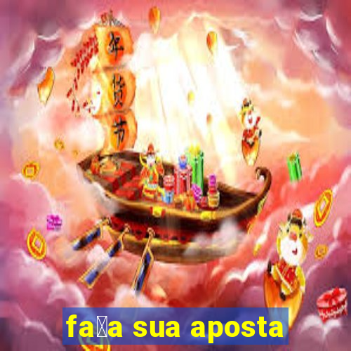 fa莽a sua aposta