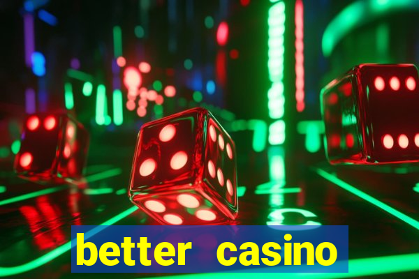 better casino carlinhos maia