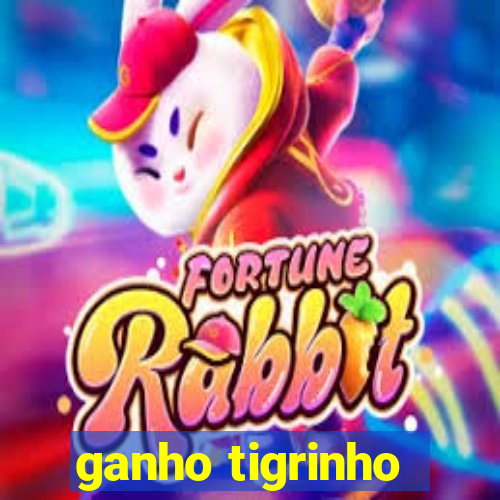 ganho tigrinho