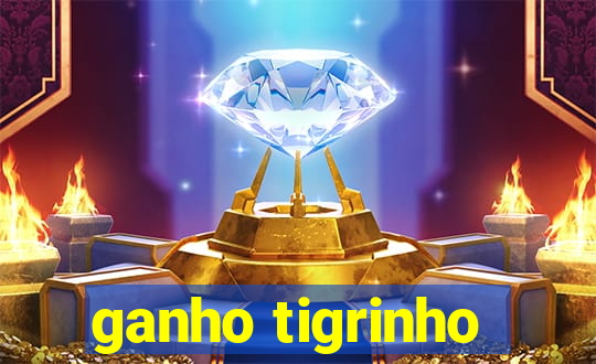 ganho tigrinho