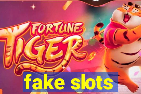 fake slots