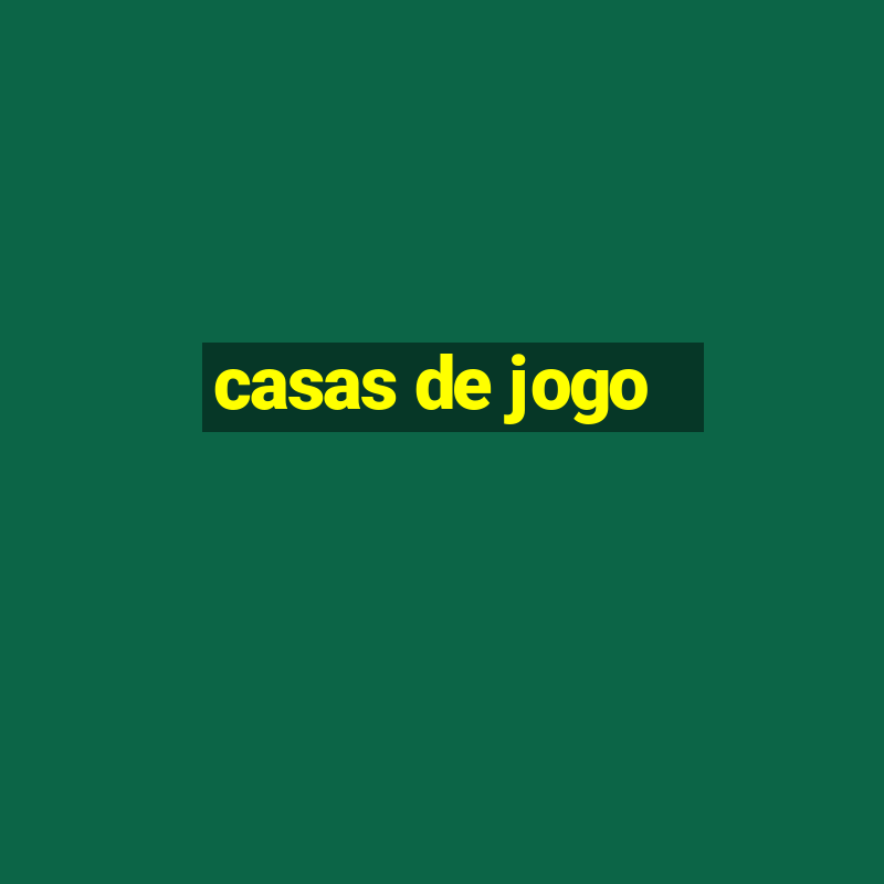 casas de jogo