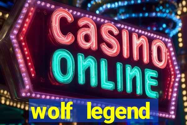 wolf legend megaways slot