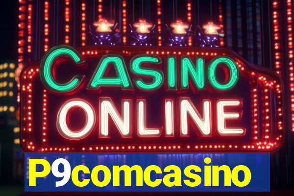 P9comcasino