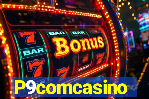 P9comcasino