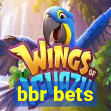 bbr bets