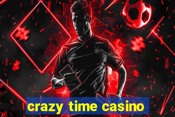 crazy time casino