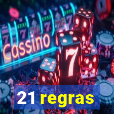 21 regras