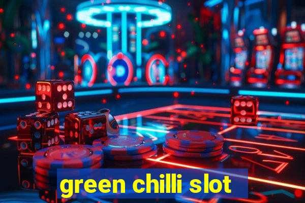 green chilli slot