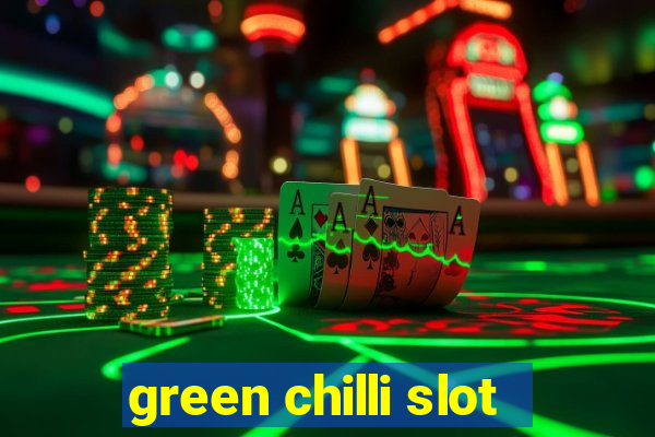 green chilli slot