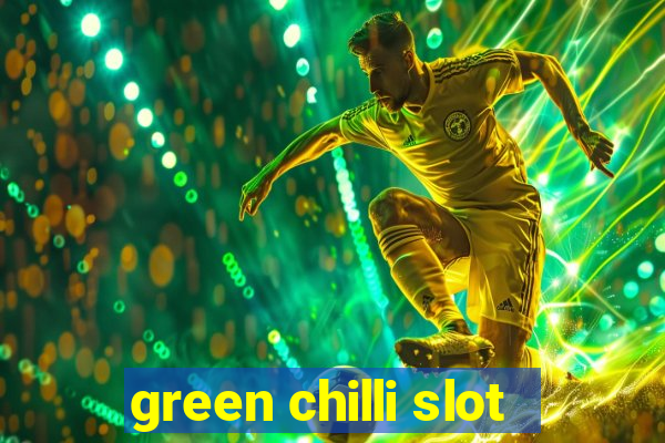 green chilli slot