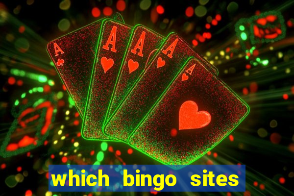 which bingo sites offer the best bonuses