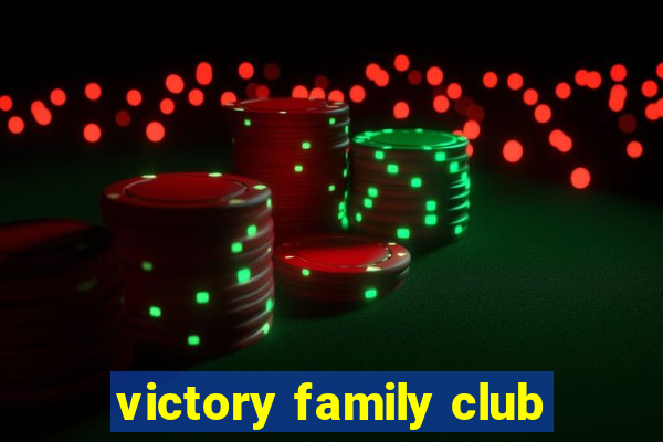 victory family club