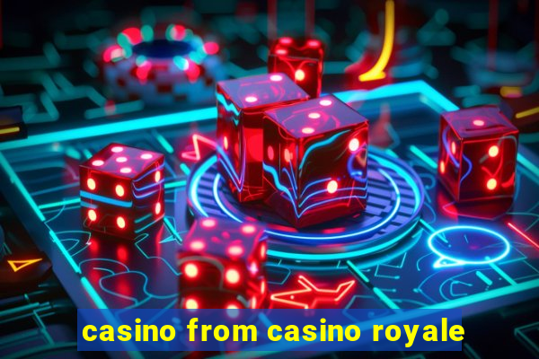 casino from casino royale