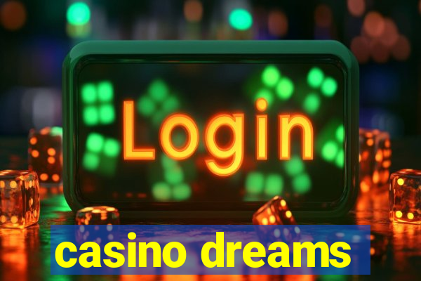 casino dreams