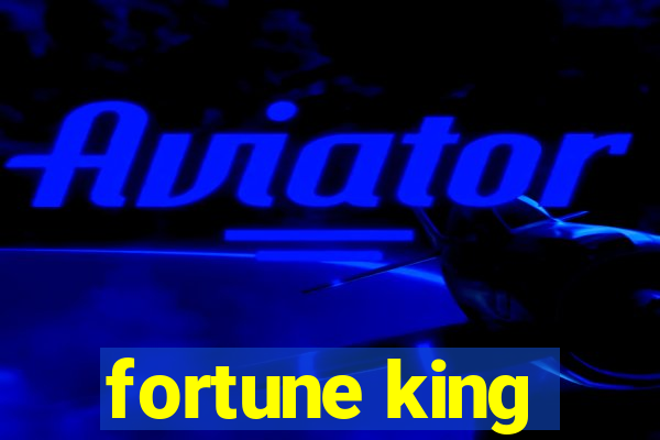 fortune king