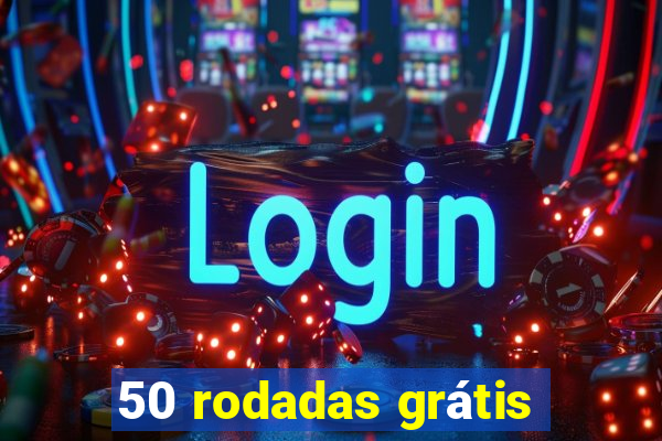 50 rodadas grátis