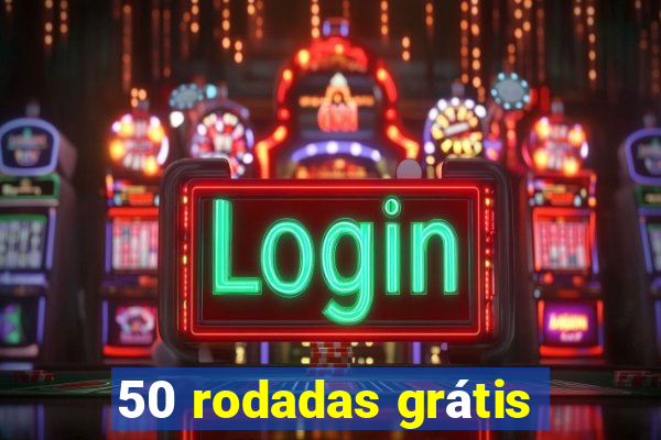 50 rodadas grátis