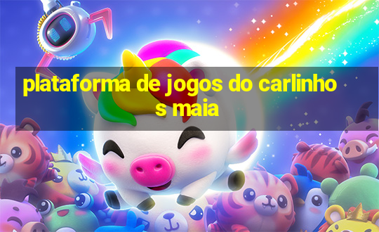 plataforma de jogos do carlinhos maia