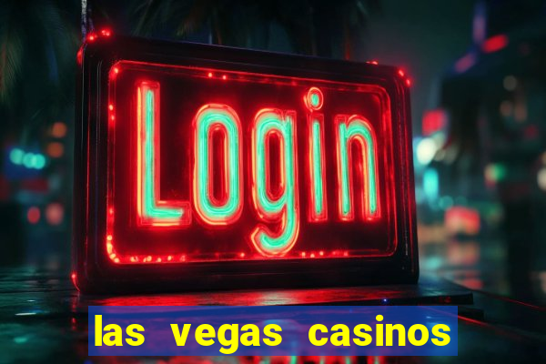 las vegas casinos slot machines