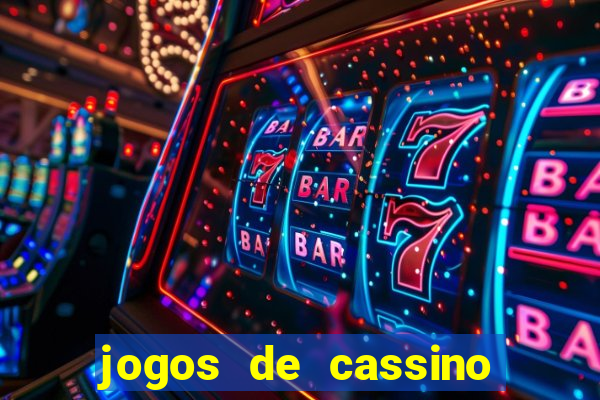 jogos de cassino que dá dinheiro