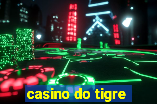 casino do tigre