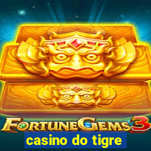 casino do tigre