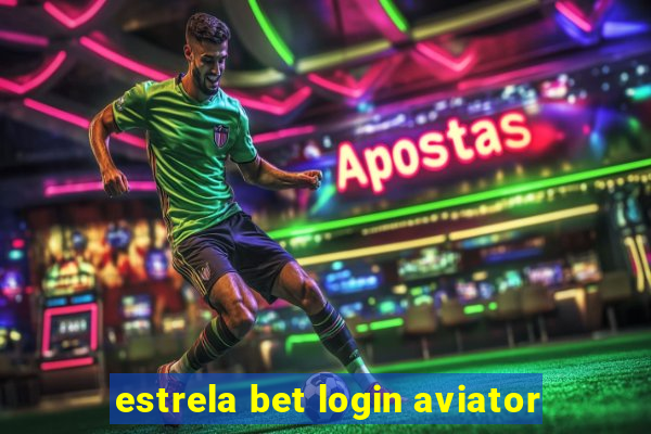 estrela bet login aviator