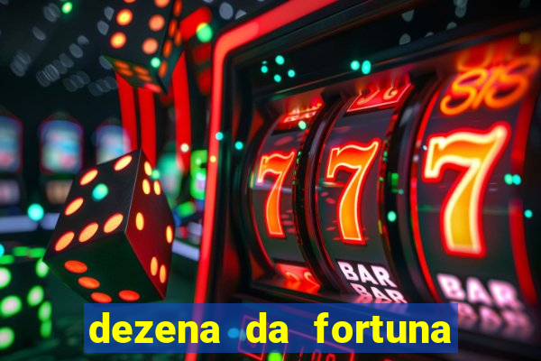 dezena da fortuna como funciona