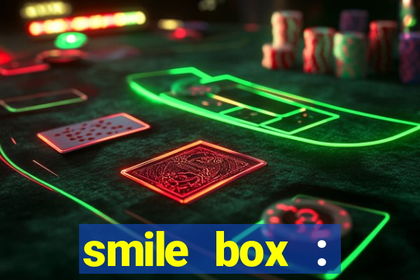 smile box : victory collector