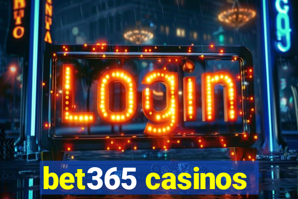 bet365 casinos