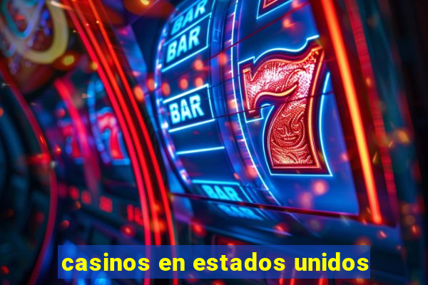 casinos en estados unidos