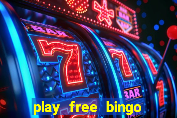 play free bingo win cash