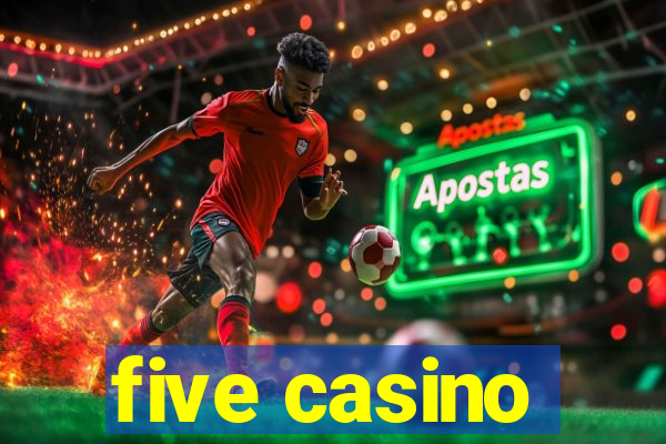 five casino