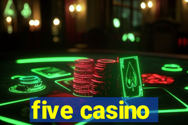 five casino