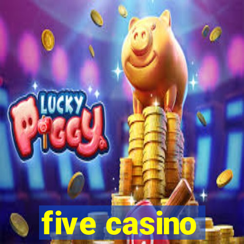 five casino