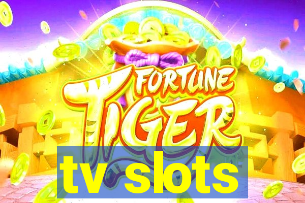 tv slots