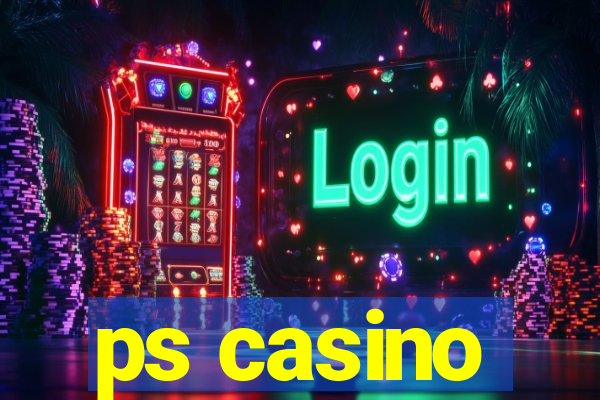 ps casino