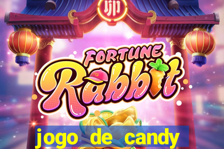 jogo de candy crush saga