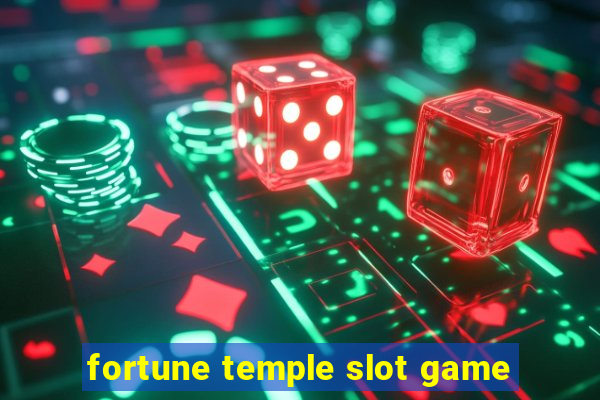 fortune temple slot game