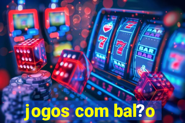 jogos com bal?o