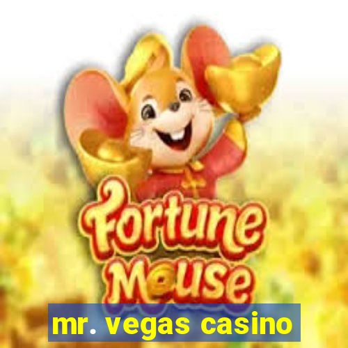 mr. vegas casino